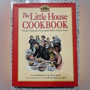 The Little House Cookbook hardcover by Barbara Walker ill by Garth Williams